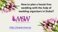 How to plan a hassle free wedding with the help of wedding organizers in dubai PowerPoint PPT Presentation