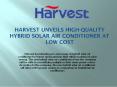 Harvest Unveils High-Quality Hybrid Solar Air Conditioner at Low Cost PowerPoint PPT Presentation