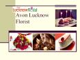 Unique Collection of Gifts by Avon Lucknow Florist PowerPoint PPT Presentation