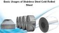 Basic Usages of Stainless Steel Cold Rolled Sheet PowerPoint PPT Presentation