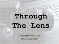 Through the Lens - A presentation on Michael Mundy PowerPoint PPT Presentation