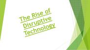 The Rise of Disruptive Technology
