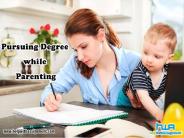 Tips to Get Degree While Parenting