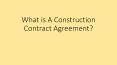 What is a construction contract agreement PowerPoint PPT Presentation