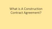 What is a construction contract agreement