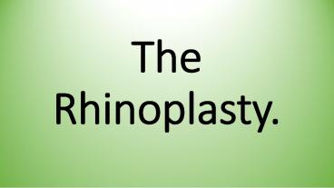 The rhinoplasty