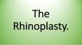 The rhinoplasty PowerPoint PPT Presentation
