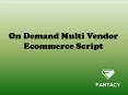 On Demand Multi Vendor Ecommerce Clone Script PowerPoint PPT Presentation