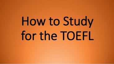 How to study for the toefl