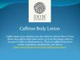 Caffeine Body Lotion