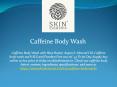 Caffeine Body Wash