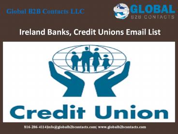 Ireland Banks, Credit Unions Email List
