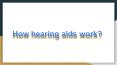 How hearing aids work PowerPoint PPT Presentation
