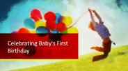 Celebrating baby's first birthday