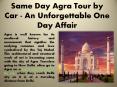 Same Day Agra Tour by Car - An Unforgettable One Day Affair PowerPoint PPT Presentation