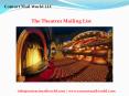 The Theatres Email List PowerPoint PPT Presentation
