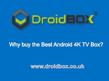 Why buy the Best Android 4K TV Box?