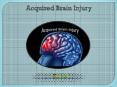 Acquired Brain Injury Causes, Symptoms, Diagnosis, Risk factor, Prevention Treatment in India PowerPoint PPT Presentation
