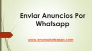 Enviar Anuncios Por Whatsapp