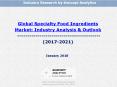Global Specialty Food Ingredients Market: Industry Analysis & Outlook (2017-2021) PowerPoint PPT Presentation