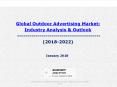Global Outdoor Advertising Market: Industry Analysis & Outlook (2018-2022) PowerPoint PPT Presentation