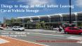 Things to Keep in Mind before Leaving Car at Vehicle Storage PowerPoint PPT Presentation