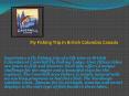 Fly Fishing Trip In British Columbia Canada PowerPoint PPT Presentation