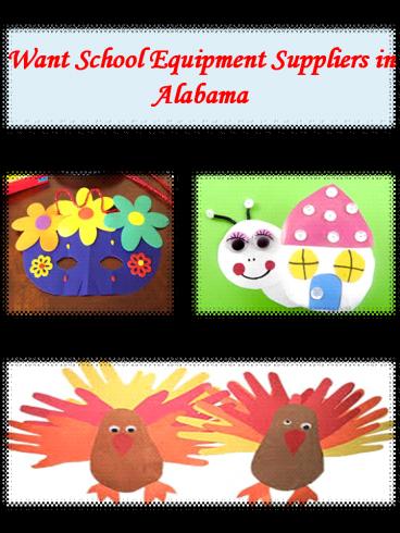 Want School Equipment Suppliers in Alabama