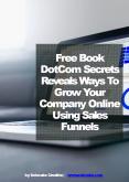 Free Book DotCom Secrets Reveals Ways To Grow Your Company Online Using Sales Funnels PowerPoint PPT Presentation