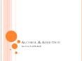 Alcohol & Addiction - An A to Z of Rehab PowerPoint PPT Presentation