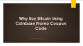 Why Buy Bitcoin Using Coinbase Promo Coupon Code in 2018