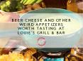 Beer Cheese and Other Weird Appetizers worth tasting at Louie's grill & bar PowerPoint PPT Presentation