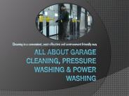 All About Garage Cleaning, Pressure Washing & Power Washing
