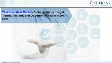 Thin Insulation Market - Global Industry Insights, Trends