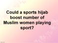 Could a sports hijab boost number of Muslim women playing sport? PowerPoint PPT Presentation