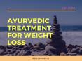 Ayurvedic treatment for weight loss