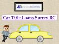 Want Car Title Loans Surrey BC PowerPoint PPT Presentation