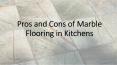 Pros and cons of marble flooring in kitchens PowerPoint PPT Presentation