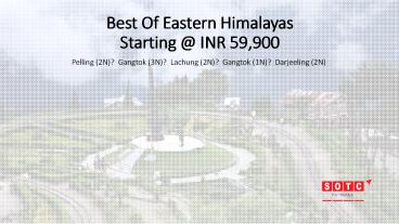 Best Of Eastern Himalayas with SOTC Holidays