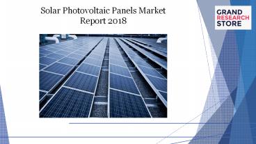 Solar photovoltaic panels market professional survey report 2018