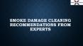 Smoke Damage Cleaning Recommendations from Experts PowerPoint PPT Presentation