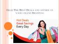 Grab The Best Deals and offers on your online Shopping