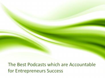 Sam Solakyan - The Best Podcasts for Entrepreneurs