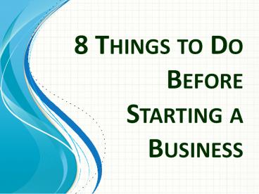 8 things to do before starting a business