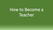 How to become a teacher