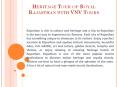 Heritage Tour of Royal Rajasthan with VNV Tours PowerPoint PPT Presentation