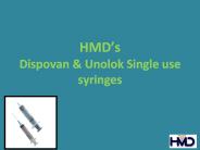 HMD’s Dispovan & Unolok Single use syringes