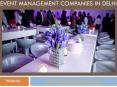 Event Management Companies in Delhi (1) PowerPoint PPT Presentation