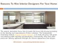 Reasons To Hire Interior Designers For Your Home PowerPoint PPT Presentation