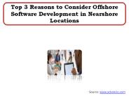 Top 3 Reasons to Consider Offshore Software Development in Nearshore Locations